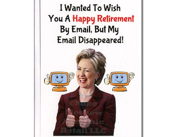 Funny Retirement Card, Retirement Card, Hillary Clinton, Funny Greeting Card, Funny Holiday Card, Donald Trump, For Him, For Her, Email, Mom