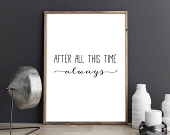 Harry Potter Print. After all this time always. Deathly Hallows. Albus Dumbledore Quote. Printable Poster. Harry Potter Wall Art Decor.