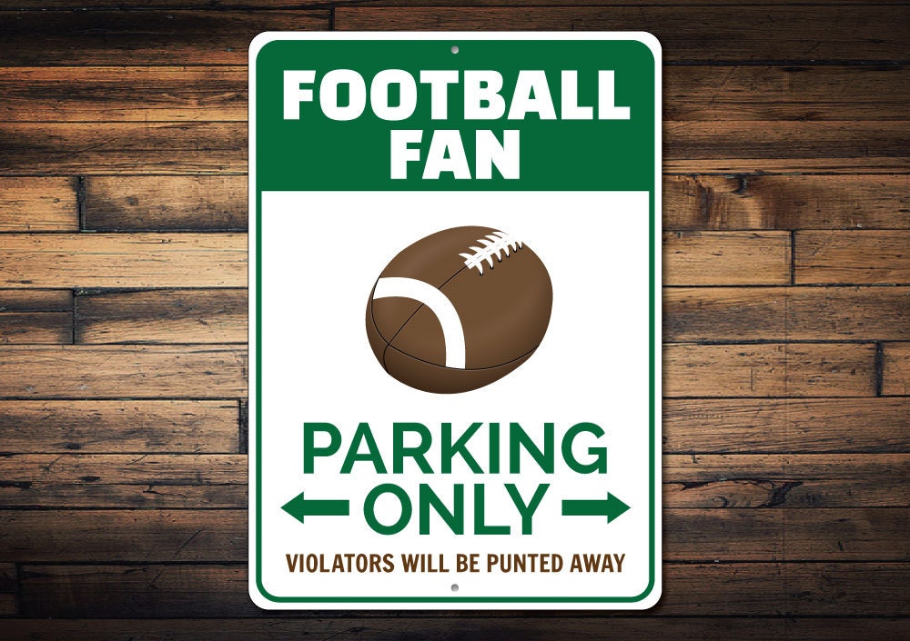 Football Fan Parking Sign Football Fan Gift Football Sign