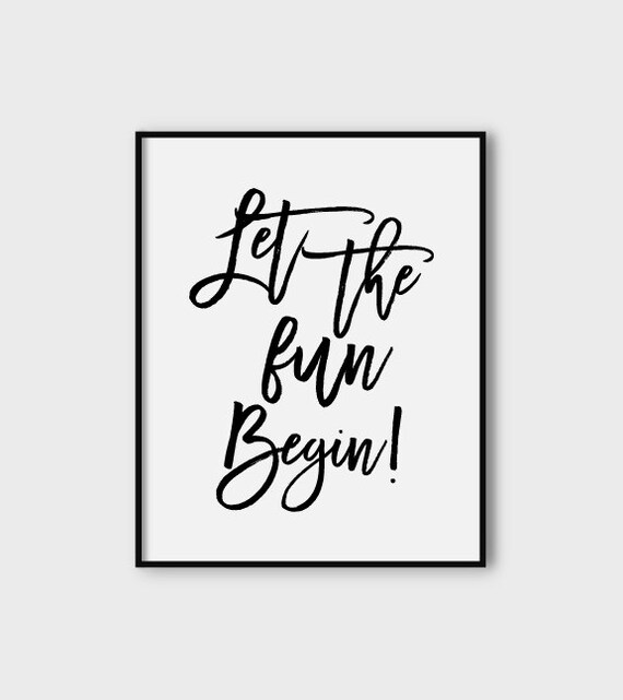 Let The Fun Begin Poster Downloadable Poster Party Print