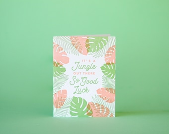 It's A Jungle Out There (Good Luck) Greeting Card