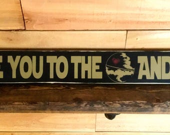 Star Wars Wedding Gift, I Love you, to the Death Star and back, Geek Gift, Valentine's day gift, Movie Quote, Home Theater Sign,