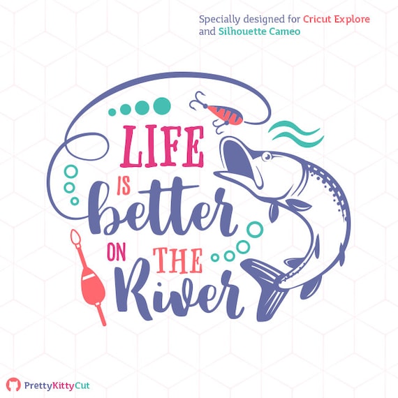 Download Life Is Better On The River SVG Pike Fishing Cricut Instant