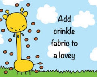 Add On Extra For Little Ones Lovey Crinkle Fabric