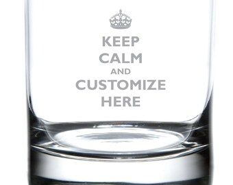 Keep Calm Custom Etched Whiskey / Rocks Glass