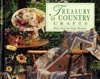 Craft book , Treasury of Country Crafts, Easy Step by Step Designs