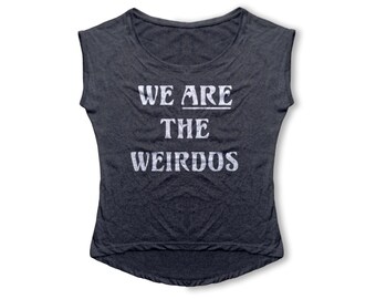 We Are The Weirdos T Shirt - Women’s T Shirt - Retro Dolman Tri-Blend Vintage Tee - Women's Fashion