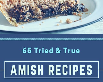 Tried and True Traditional Amish Cookbook Recipes Digital PDF