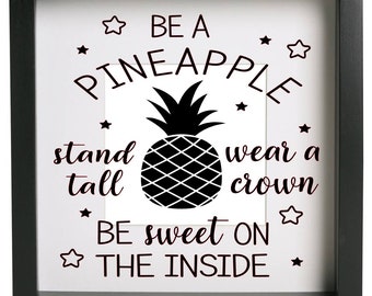 Be a pineapple, stamd tall, wear a crown, be sweet Vinyl Transfer Decal for frames/ikea ribba frame/inspirational quote/gift/birthday