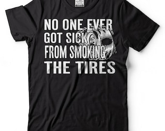 Car Enthusiast T-shirt Burnout Smoking Tires T-shirt Funny Car T-shirt Funny T-shirt Tee Gift T-shirt Birthday Gift T-shirt