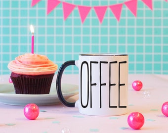 COFFEE Mug, gifts for her, gifts for him