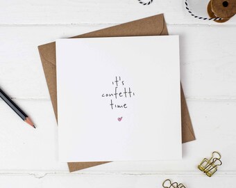 It's Confetti Time Card - Wedding Card - Congratulations Card - Engagement Card