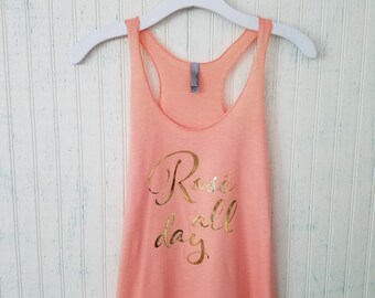 Rosé All Day Racerback Tank, Gold Foil Print, 5 Colors Available!, Super-soft Women's Racerback Casual Workout tank