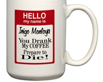 Inigo Montoya's Coffee 15 oz. Coffee Mug