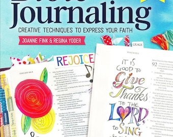Complete Guide to Bible Journaling: Creative Techniques to Express Your Faith