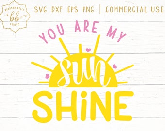 you are my sunshine SVG, baby girl svg, eps, dxf, png file, Silhouette, Cricut, Cutting file, Commercial use