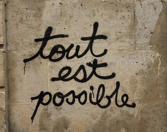 All is possible, Paris Photography,Graffiti, Paris Street Art, neutral home decor, inspirational, brown, French Urban Art