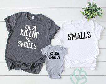 You're killing me smalls, mom and baby shirt, dad and kid shirt, matching family shirt, Fathers day, baby shower gift **LICENSE APPROVED**