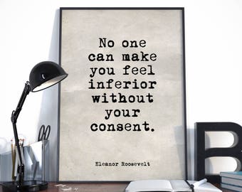 No One Can Make You Feel Inferior Without Your Consent