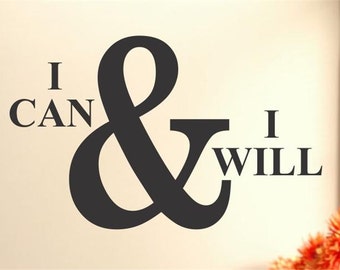 I Can and I Will ... Vinyl Wall Decal