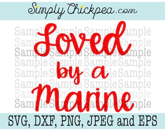 SVG DXF PNG cutting file Jpeg and Eps - Loved by a Marine - Military - Usmc - Silhouette Cameo - Cricut - Iron On