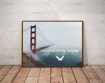 Follow your dreams | 8X10