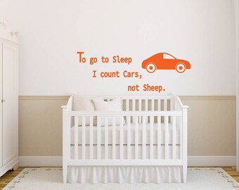 To Go To Sleep I Count Cars Not Sheep Quote Lettering Kids Boys Nursery Vinyl Wall Decal Sticker Decor Art Mural