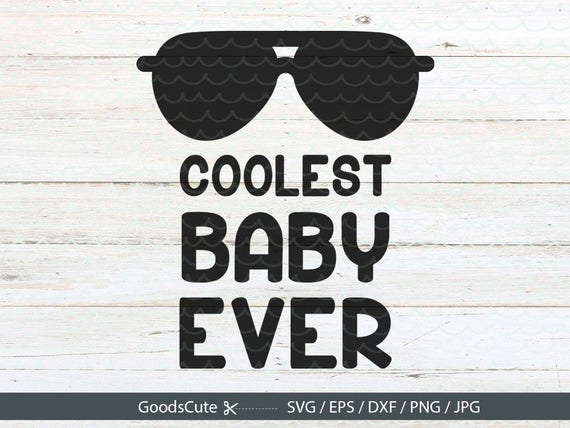 Download Coolest Baby Ever SVG Baby Boy SVG Hipster SVG Boy t shirt
