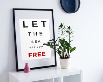Let The Sea Set You Free Poster
