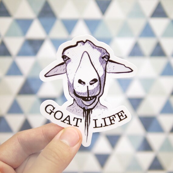 Goat Life Sticker Funny Farm Animal Stickers Funny Goat