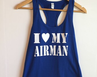 I love my Airman tank top, Air Force, Air Force Wife, Air Force Girlfriend, Fiance, Shirt, Tanktop, Military Wife, Air Force Shirt,