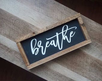 Breathe | Wood Signs | Farmhouse decor | Farmhouse Style | Pinterest