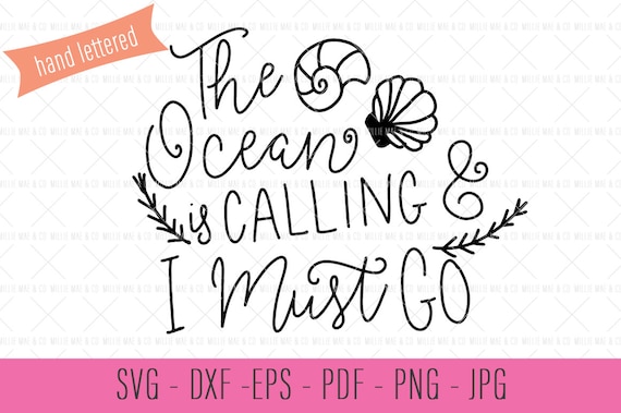 Download The Ocean is Calling and I Must Go Beach SVG Files Beach