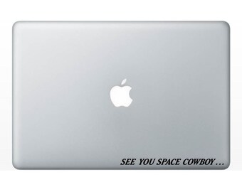 Cowboy Bebop - "See You Space Cowboy" Vinyl Decal Sticker Spike Ed Faye Jet Ein