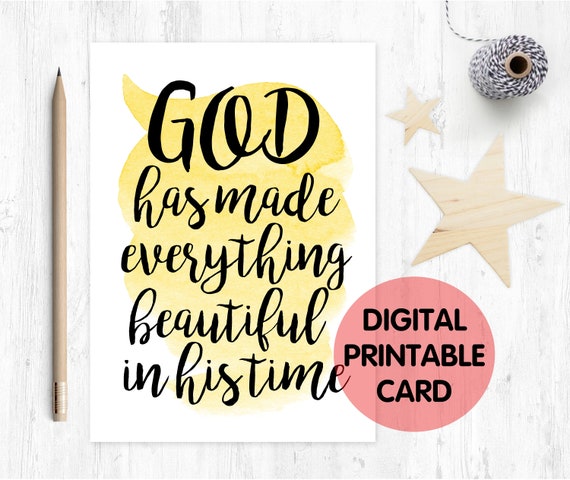 he has made everything beautiful in his time, christian greeting card, christian card printable, bible verse card, biblical card