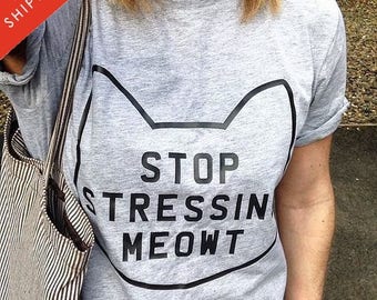Stop Stressing Meowt Love cat T-Shirt (cute cat), Funny Christmas Shirts, Anniversary Gift Idea, Shirts for Men Women FREE Shipping