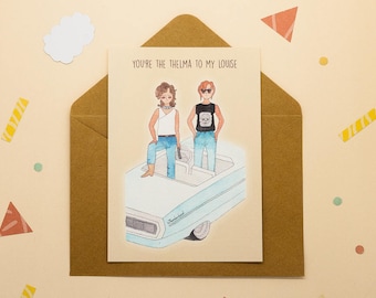 Thelma and Louise - You're the Thelma to my Louise - Print postcard