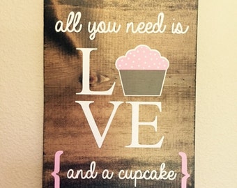 All you need is LOVE, and a cupcake