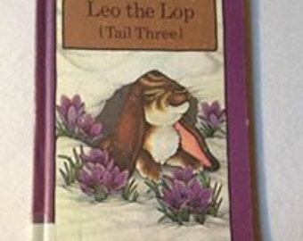 Leo the Lop by Stephen Cosgrove Copyright 1980 Vintage Children's Library Book