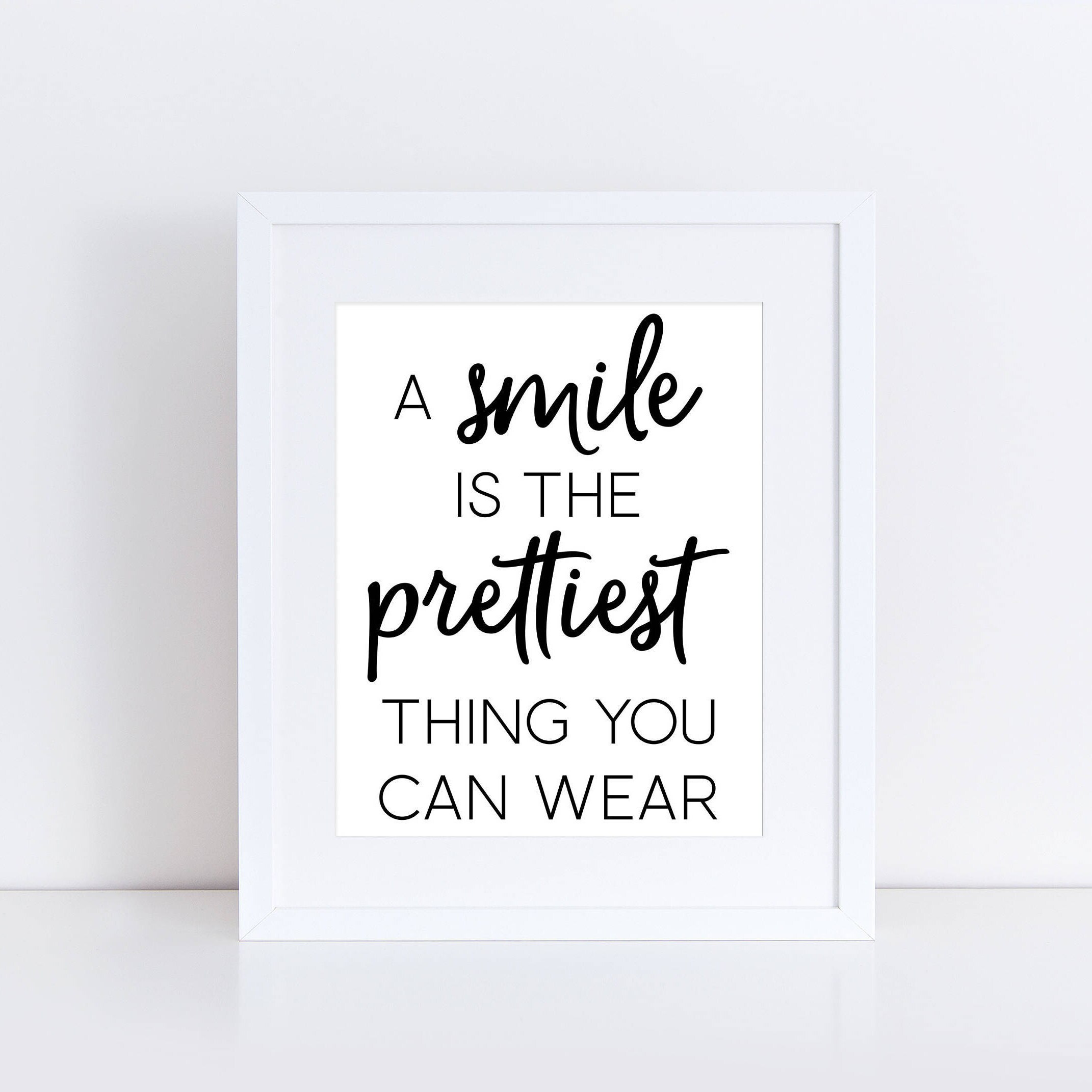 PRINTABLE A Smile Is The Prettiest Thing You Can Wear Smile
