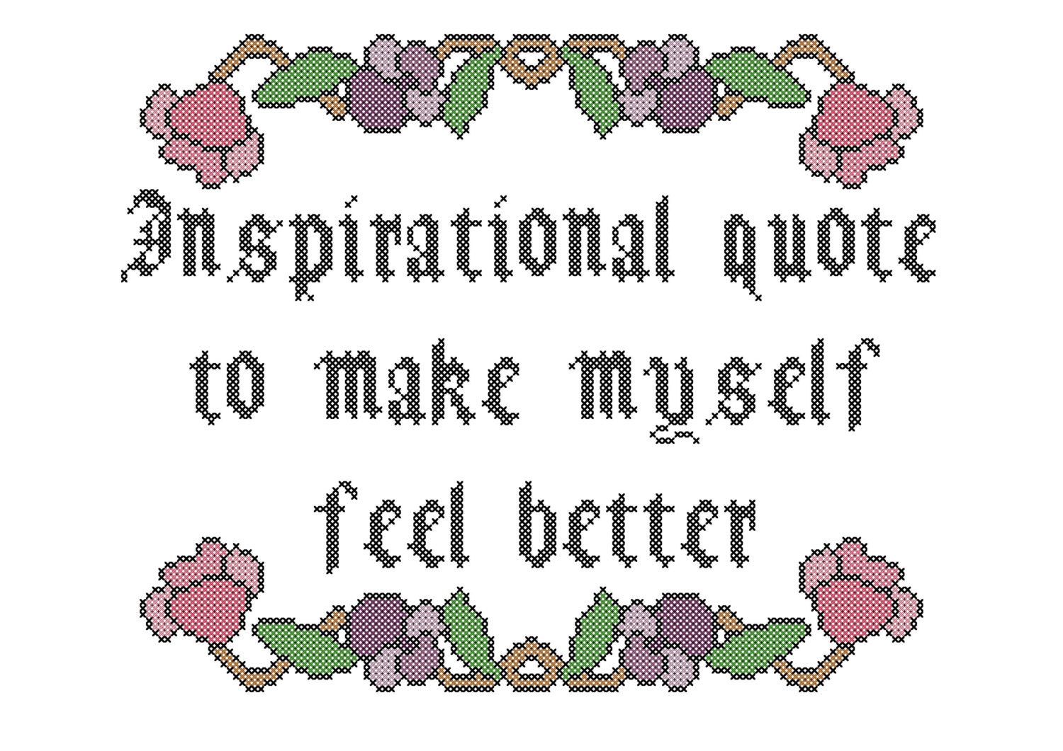 Inspirational Quote Cross Stitch Pattern