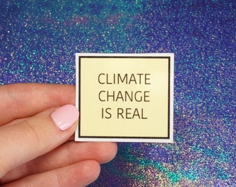 Climate Change is Real Sticker