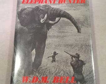 The Wanderings of an Elephant Hunter by W.D.M. Bell (1986 Hardcover w/DJ) Big Game Trophy African Hunt Karamojo Buba Gida Shooting