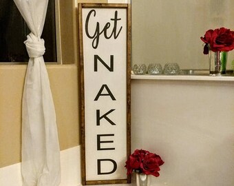 Bathroom Sign, Get Naked, Restroom Decor, Powder Room, Framed Sign, Wall Art, Home Decor, Rustic Sign, Farmhouse Decor, Humorous Sign, Funny