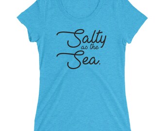Salty As The Sea Ladies' short sleeve t-shirt