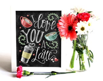 I Love You, I Love You A Latte, Coffee Sign, Latte Art, Chalk Art, Chalkboard Art, Coffee Art, Love Sign