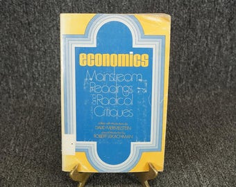 Economics Mainstream Readings And Radical Critiques By David Mermelstein C. 1970