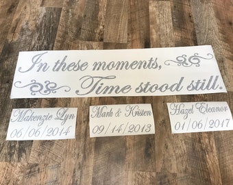 In these moments time stood still wall decal