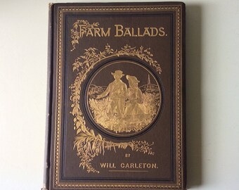 1882 Farm Ballads by Will Carleton/Harper & Brothers Publishers/Antiquarian/Historical Book/Collectible Book/Rural Life Poetry/Antique Books