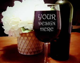 engraved wine glass,Design your own,Your text here,Custom wine glass,custom wine glasses, custom gift, custom name wine glass,wedding gift